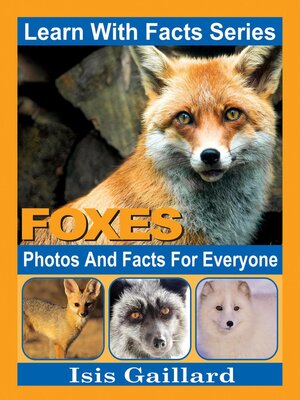 cover image of Foxes Photos and Facts for Everyone